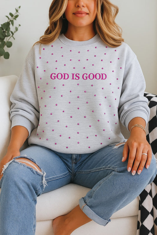 GOD IS GOOD - ASH GREY CREW - EMBROIDERED / RHINESTONES