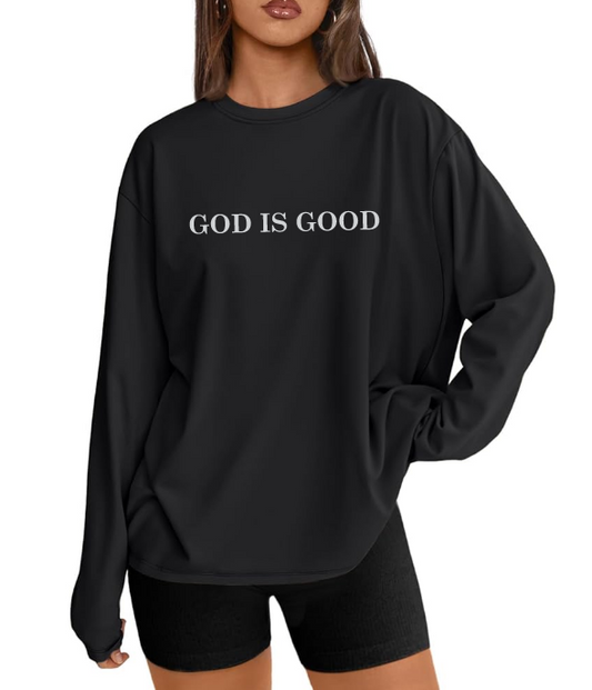 GOD IS GOOD - EMBROIDERE BLACK LONG SLEEVE ( NO RHINESTONES )