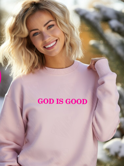 GOD IS GOOD - LIGHT PINK CREWNECK - EMBROIDERED ( NO RHINESTONES)