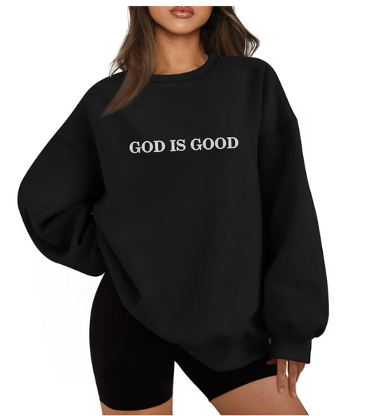 GOD IS GOOD - EMBROIDERED BLACK CREWNECK SWEATSHIRT - ( NO RHINESTONES)
