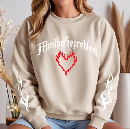 MUST BE THE PROBLEM - JUST DOING MY BEST - UNIXED - SAND CREWNECK ''''